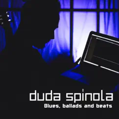 Blues, Ballads and Beats by Duda Spínola album reviews, ratings, credits