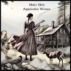 Hidey Hole, Appalachian Woman - Single by Dogwood Daughter album reviews, ratings, credits