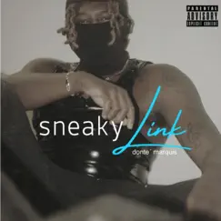 Sneaky Link - Single by Donté Marquis album reviews, ratings, credits