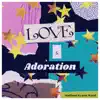 Love&Adoration - Single album lyrics, reviews, download