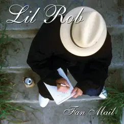 Fan Mail (Explicit) - Single by Lil Rob album reviews, ratings, credits