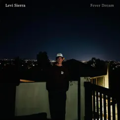 Fever Dream - Single by Levi Sierra album reviews, ratings, credits