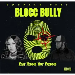 Blocc Bully - Single by Emerald Neki album reviews, ratings, credits