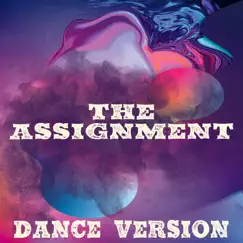 The Assignment (Dance Remix) Song Lyrics