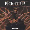 Pick It Up (feat. Marley McNealy) - Single album lyrics, reviews, download