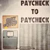 Paycheck to Paycheck - Single album lyrics, reviews, download