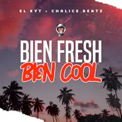 Bien Fresh Bien Cool Song Lyrics