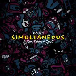 Simultaneous (feat. Moses, Neto, Forbes & Tyrell) - Single by CK100 album reviews, ratings, credits