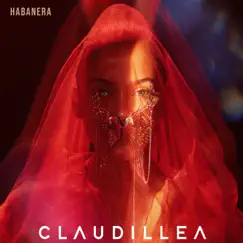 Habanera - Single by Claudillea album reviews, ratings, credits