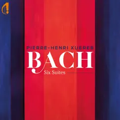Bach: Six Suites by Pierre-Henri Xuereb album reviews, ratings, credits