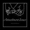 Attachment Issues - Single album lyrics, reviews, download