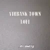 Virbank City (From "Pokemon Black and White) [Lofi] - Single album lyrics, reviews, download