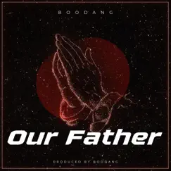 Our Father - Single by Boodang album reviews, ratings, credits