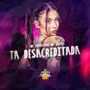 Ta Desacreditada - Single album lyrics, reviews, download