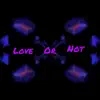 Love or Not - Single album lyrics, reviews, download