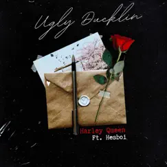 Ugly Ducklin (feat. Hesboi) - Single by Harley Queen album reviews, ratings, credits