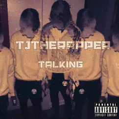 Talking - EP by Tjtherapper album reviews, ratings, credits