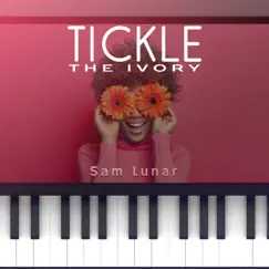Tickle the Ivory by Sam Lunar album reviews, ratings, credits