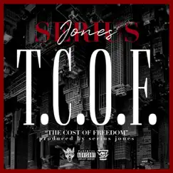 T.C.O.F.: The Cost of Freedom - EP by Serius Jones album reviews, ratings, credits