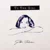 To the Girl - Single album lyrics, reviews, download