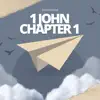 I John Chapter One - Single album lyrics, reviews, download