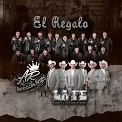 El Regalo (feat. La Fe Norteña de Toño Aranda) - Single by Los Auténticos Reyes de Jerez album reviews, ratings, credits