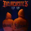 Delincuentes (feat. Karma Infersota) - Single album lyrics, reviews, download