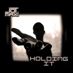 Holding It - Single by Jot Maxi album reviews, ratings, credits