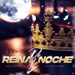 Reina De La Noche - Single by Jalil Enrique Saca & Executive Brass album reviews, ratings, credits