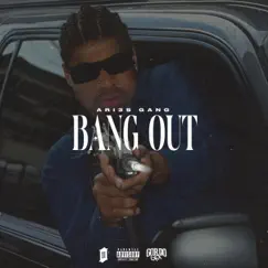 Bang Out - Single by Ari3s Gang album reviews, ratings, credits