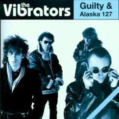 Guilty/Alaska by The Vibrators album reviews, ratings, credits