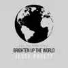 Brighten up the World (Eric Owyoung Remix) - Single album lyrics, reviews, download
