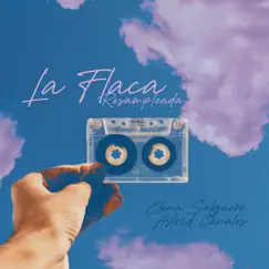 La Flaca (Elena Salguero & Astrid Canales) (Resampleada) [Resampleada] - Single by MrFoxMad album reviews, ratings, credits