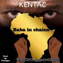 Baba In Chains - Single by Kentac album reviews, ratings, credits