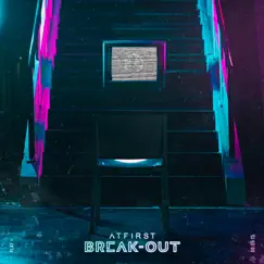 Break-Out - Single by At First album reviews, ratings, credits
