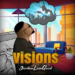 Visions - Single by JordanLivinGood album reviews, ratings, credits