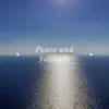 Peace and Solitude Soft Piano and Ocean Waves album lyrics, reviews, download