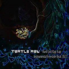 Turtle Run - Hard Fast Rap Trap Freestyle Beat 2022 (feat. Fidel Ten) Song Lyrics