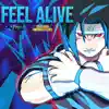 Feel Alive (feat. Dreaded Yasuke) - Single album lyrics, reviews, download