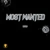 Most Wanted (feat. 6ix Cheese) - Single album lyrics, reviews, download