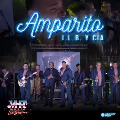 Amparito (En Vivo) - Single by J.L.B. y Cia. album reviews, ratings, credits