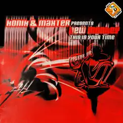 This Is Your Time - Single by Konik & Maxter album reviews, ratings, credits