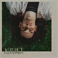 Addict - Single by Zach Ummer album reviews, ratings, credits