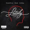 Lately (feat. Diziah) - Single album lyrics, reviews, download