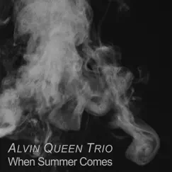 When Summer Comes - Single by Alvin Queen Trio album reviews, ratings, credits