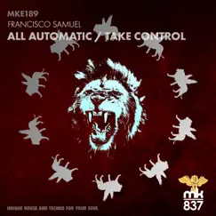 All Automatic / Take Control - Single by Francisco Samuel album reviews, ratings, credits