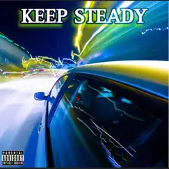 Keep Steady - Single by Don Staxks album reviews, ratings, credits