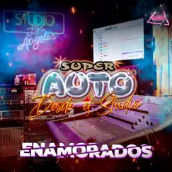 Enamorados (Desde el Studio) - Single by Super Auto album reviews, ratings, credits
