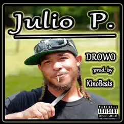 Julio P. - Single by Dro Bigga album reviews, ratings, credits