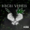 High Vibes - Single album lyrics, reviews, download